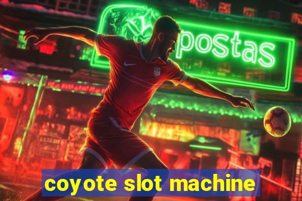 coyote slot machine